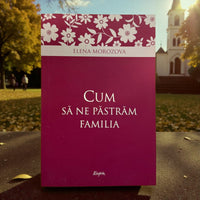 Cum să ne păstrăm familia – Sfaturi creștine pentru armonie image 0