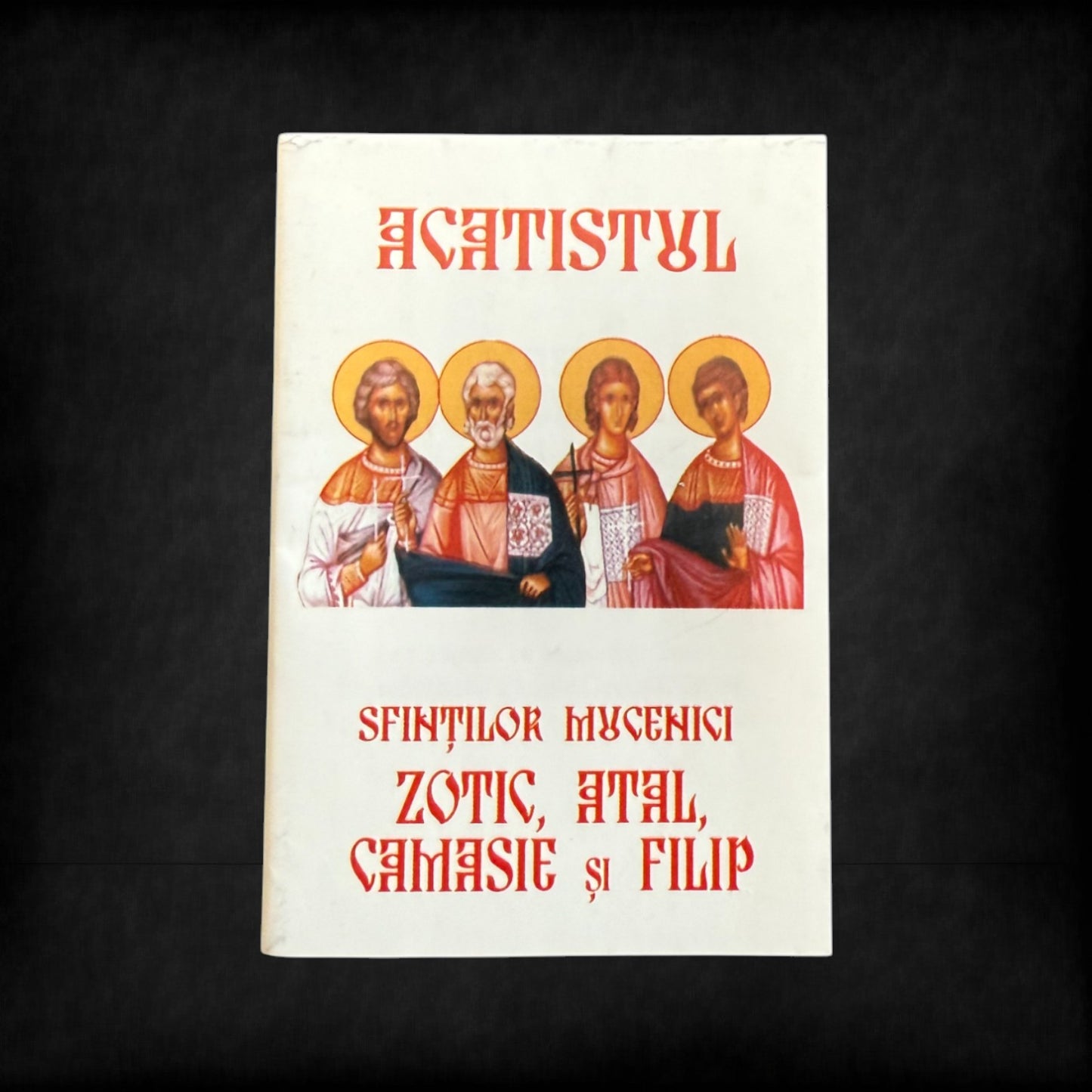 Acatistul Sfinților Mucenici Zotic, Atal, Camasie și Filip image 0