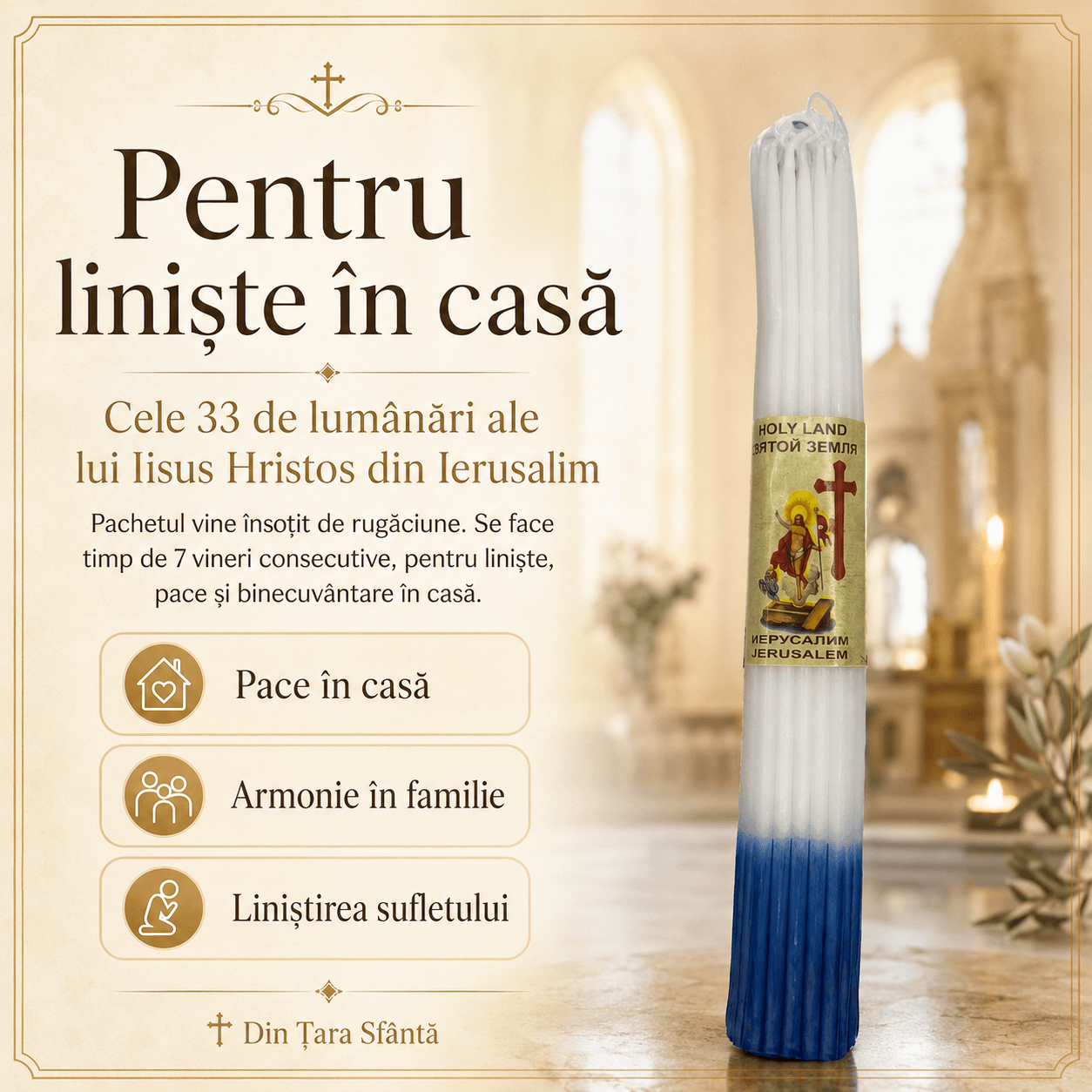 Cele 33 de Lumânări ale lui Iisus Hristos din Ierusalim - Pentru liniște și pace